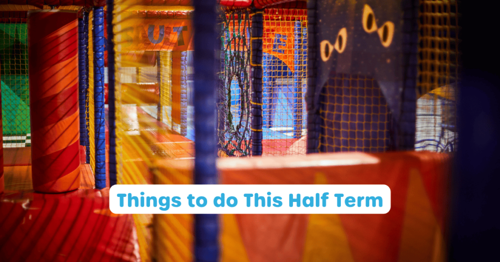 Photo of the Soft Play area with the text 'things to do this half term'