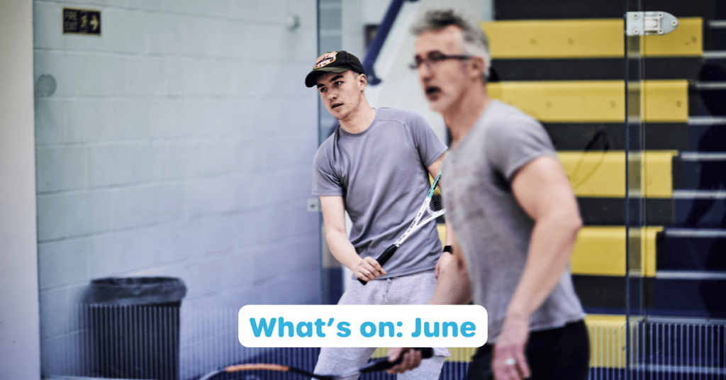 Photo of father and son playing Squash with the text 'What's On: June'